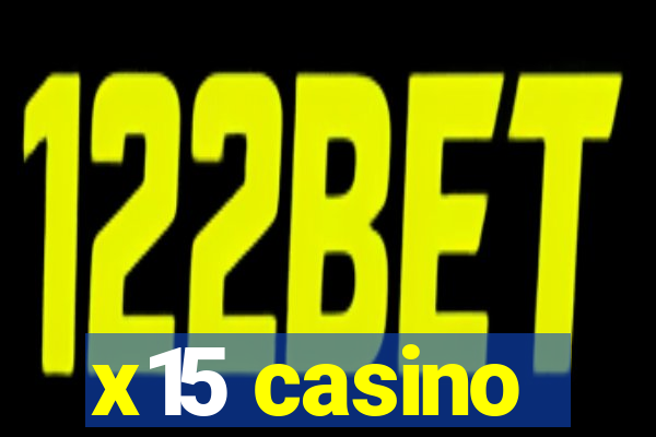 x15 casino